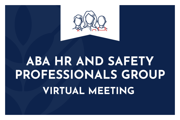 ABA HR and Safety Professionals Group